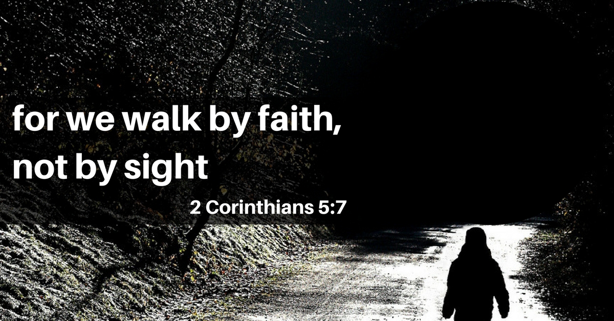 Daily Bible Verse Faith 2 Corinthians 5 7 Nasb