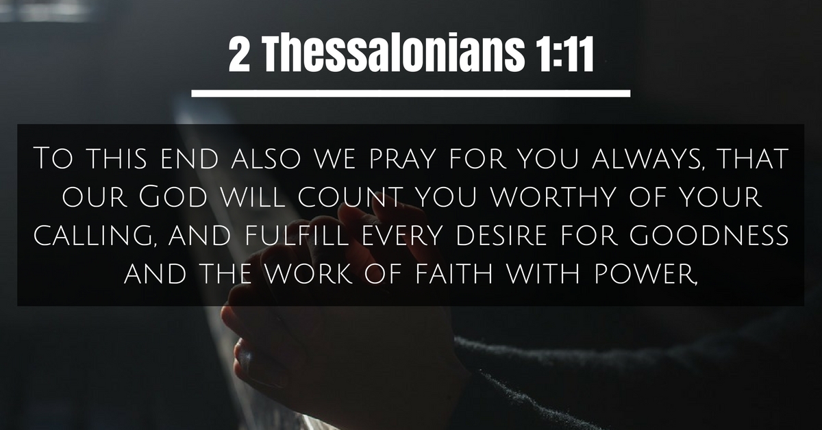 Daily Bible Verse | Work and Leadership | 2 Thessalonians 1:11 (NASB)