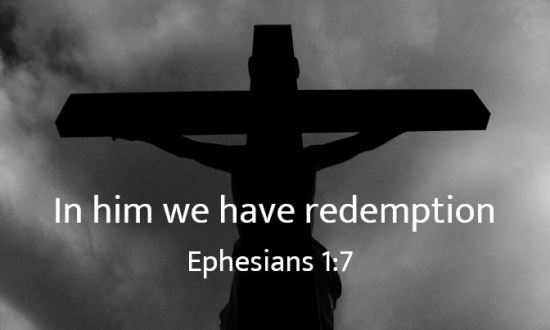 In Him we have redemption