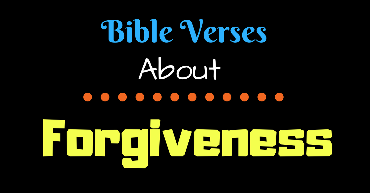 Bible Verses about Forgiveness