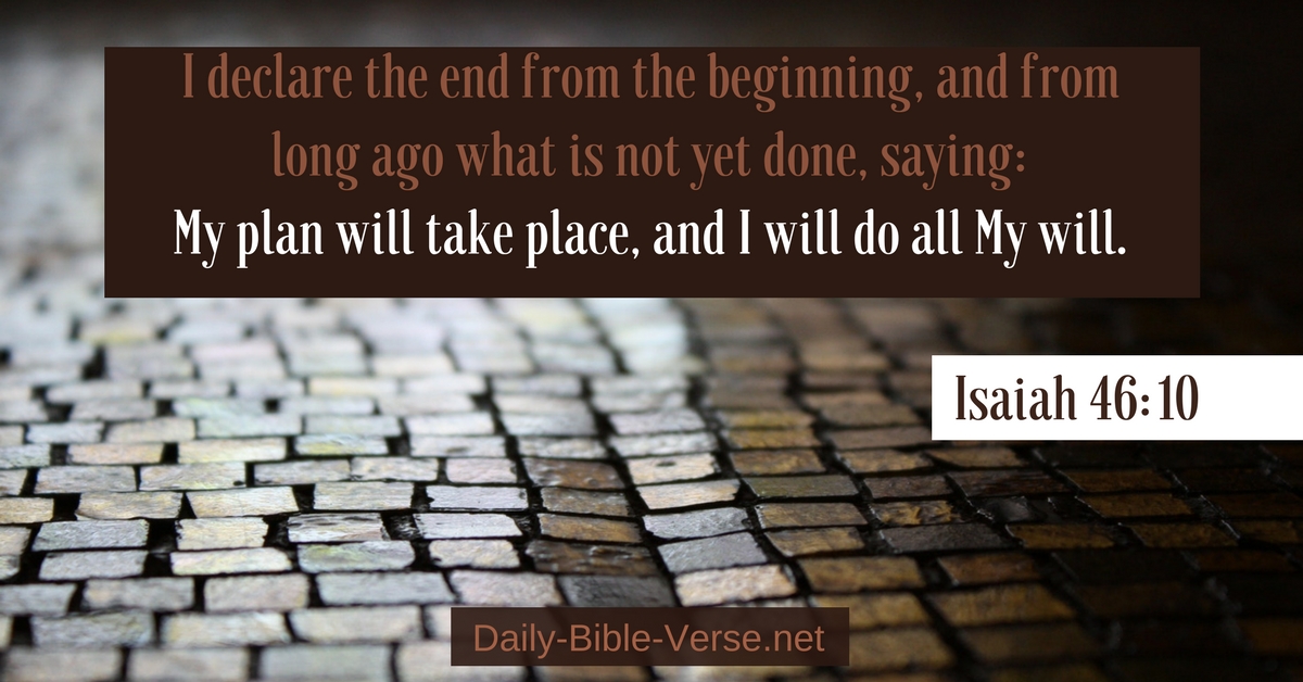 Daily Bible Verse | Daily Devotions | Daily Devotions - Isaiah 46:10