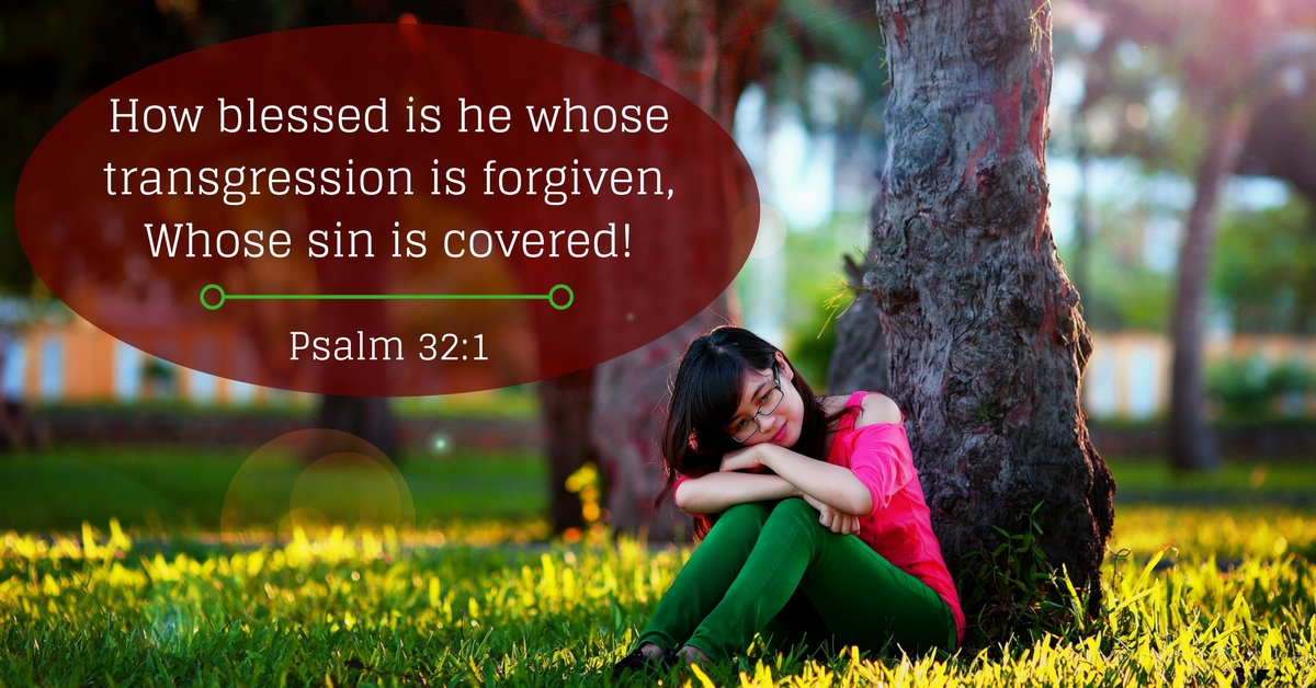 Blessed is he whose transgression is forgiven, whose sin is covered
