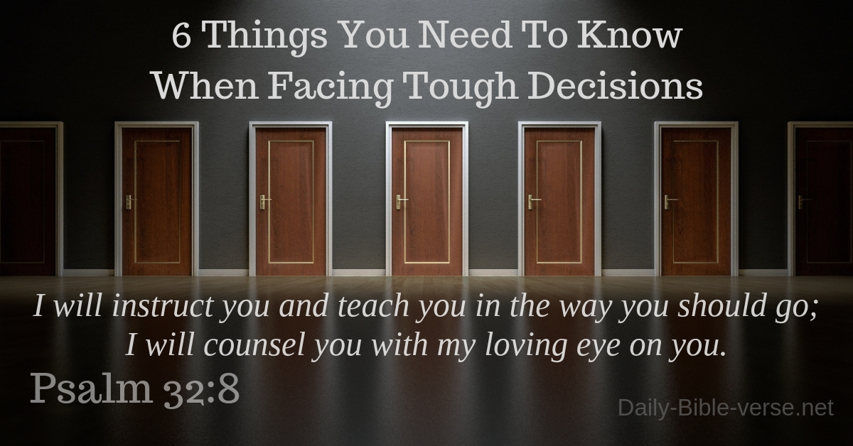 6 Things You Need to Know When Facing Tough Decisions
