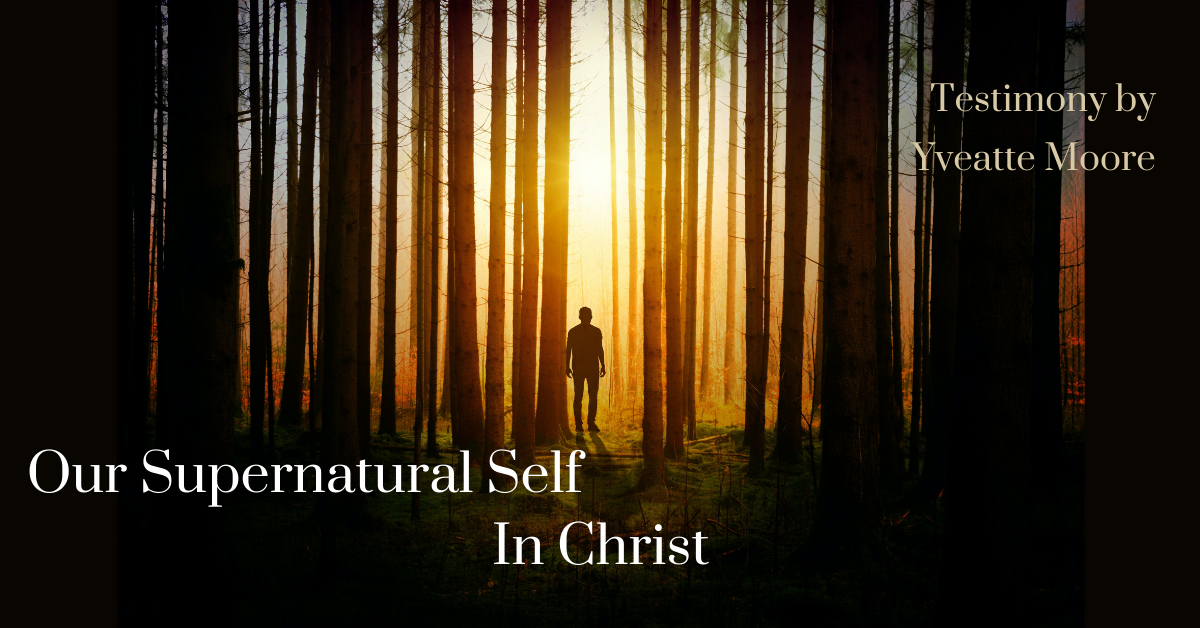 Our Supernatural Self in Christ